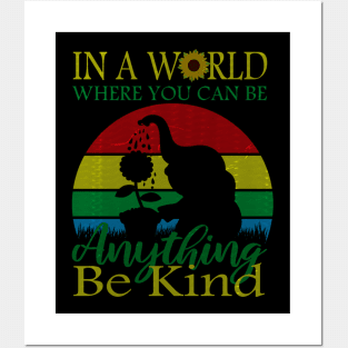 In A World Where You Can Be Anything Be Kind Posters and Art